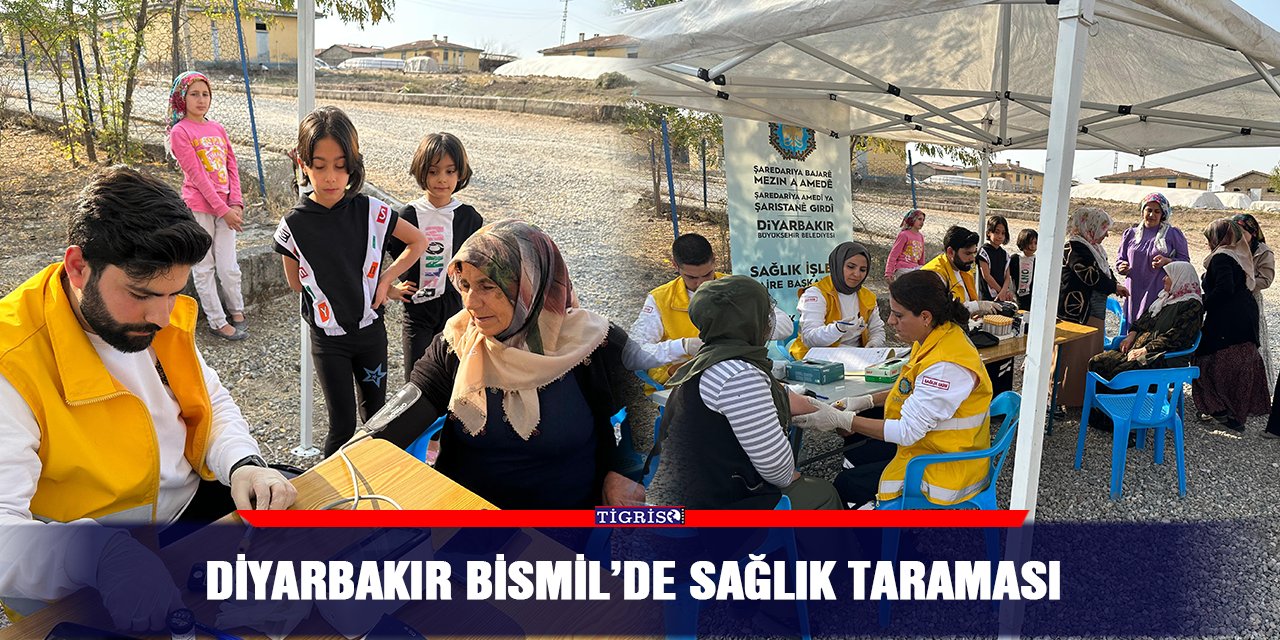 Diyarbakır Bismil’de sağlık taraması