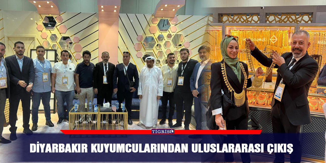 Diyarbakır kuyumcularından uluslararası çıkış