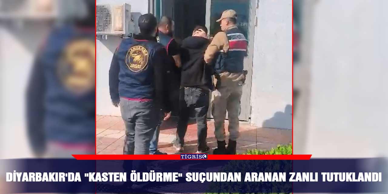 Diyarbakır'da "kasten öldürme" suçundan aranan zanlı tutuklandı