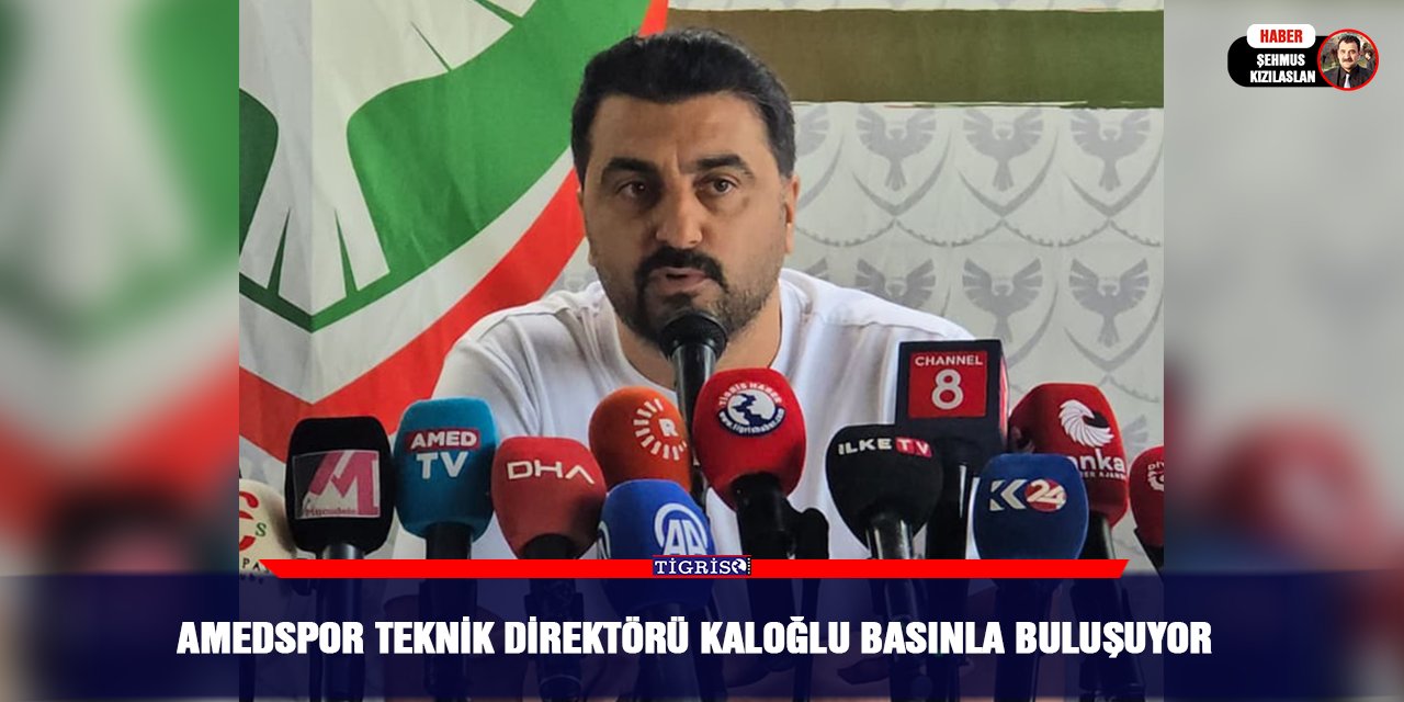 Amedspor Teknik Direktörü Kaloğlu basınla buluşuyor