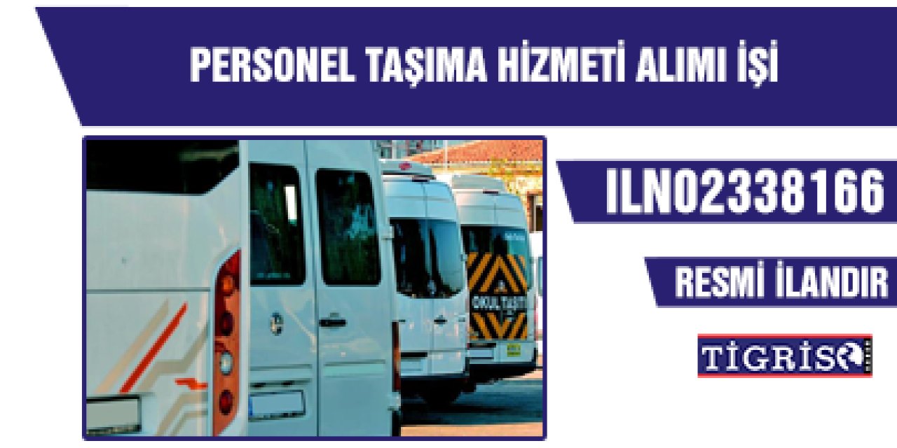 PERSONEL TAŞIMA HİZMETİ ALIMI İŞİ