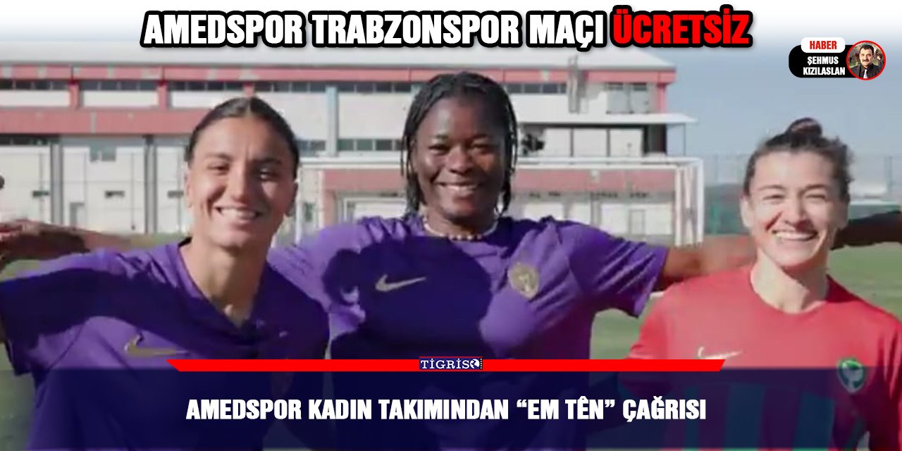 Amedspor kadın takımından “Em Tên” çağrısı