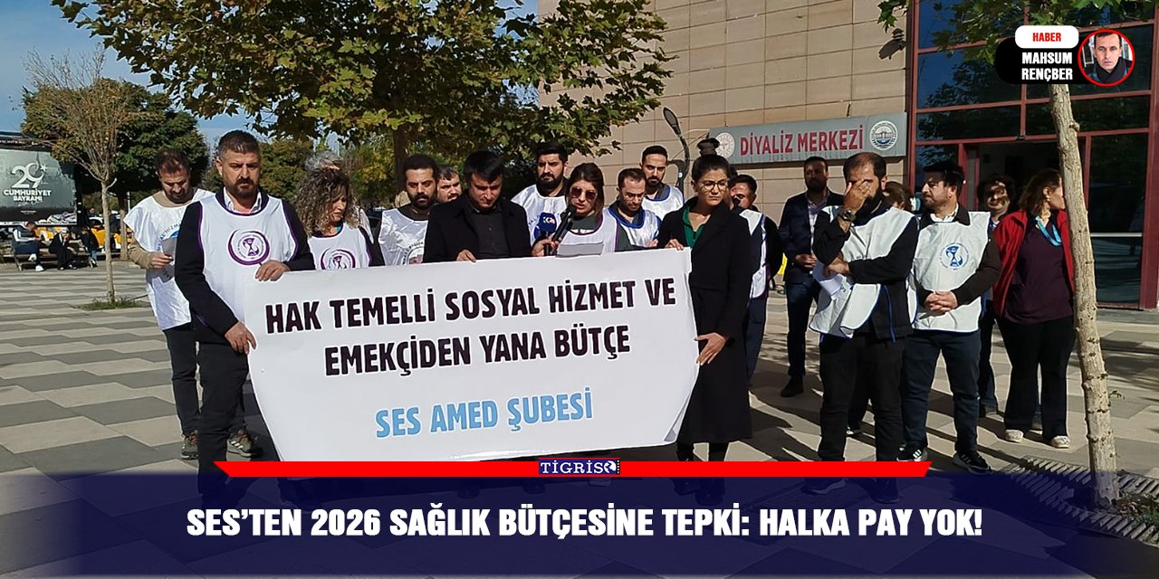 SES’ten 2026 Sağlık Bütçesine tepki: Halka pay yok!