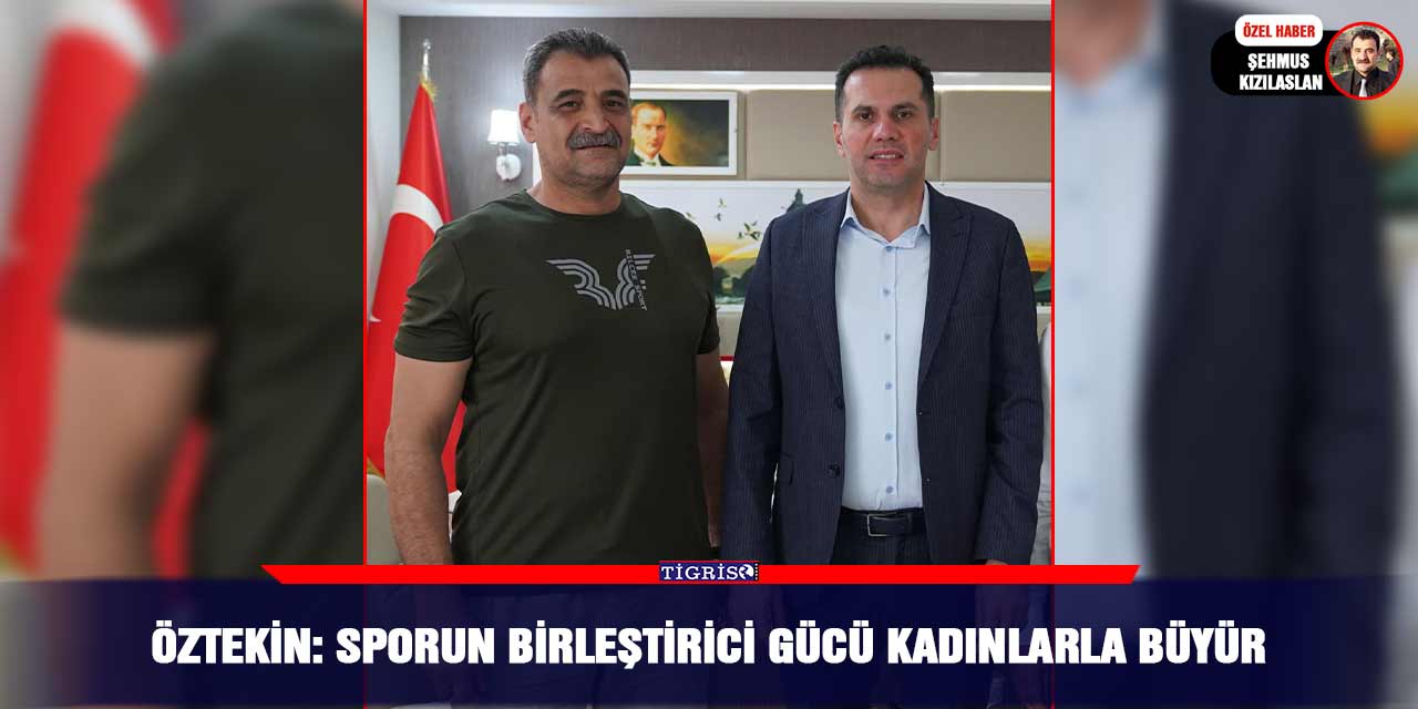 Öztekin: Sporun birleştirici gücü kadınlarla büyür