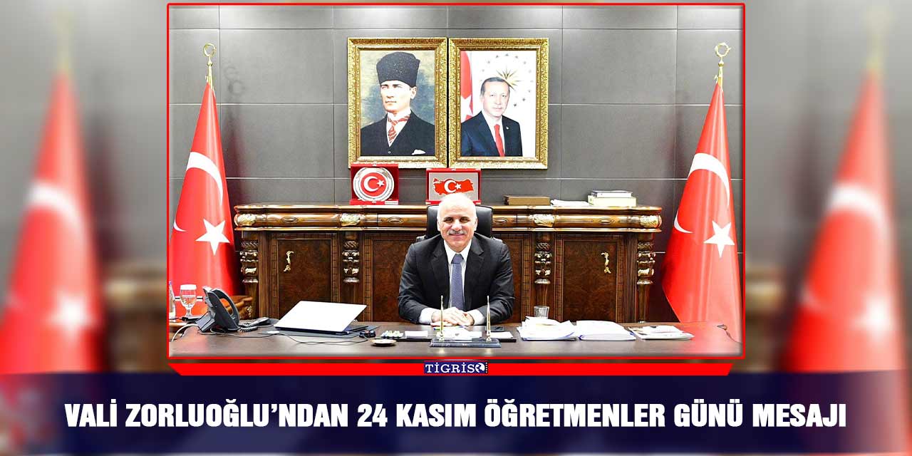 Vali Zorluoğlu’ndan 24 Kasım Öğretmenler Günü Mesajı