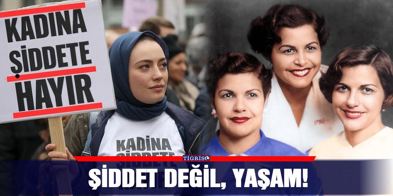 ŞİDDET DEĞİL, YAŞAM!
