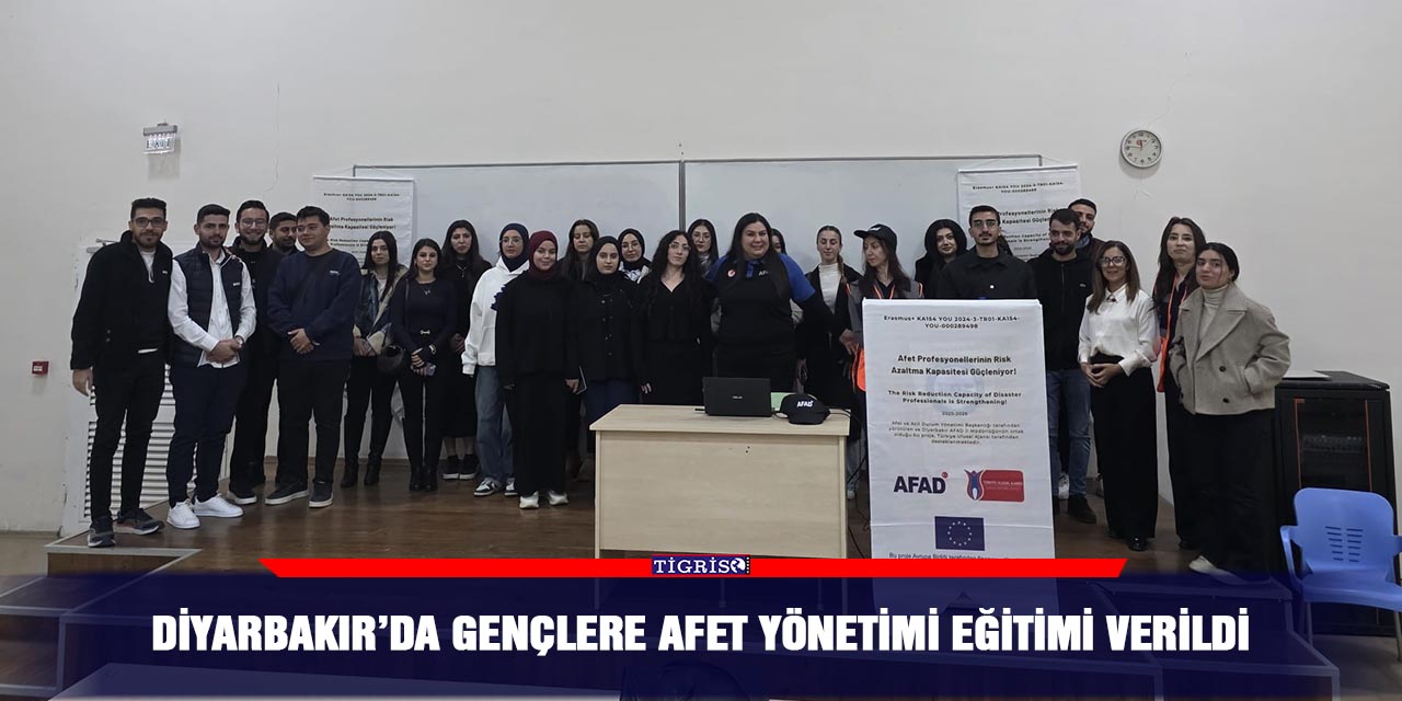 Diyarbakır’da gençlere afet yönetimi eğitimi verildi