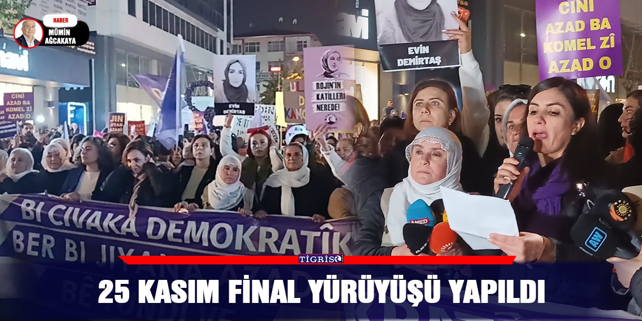 25 Kasım final yürüyüşü yapıldı