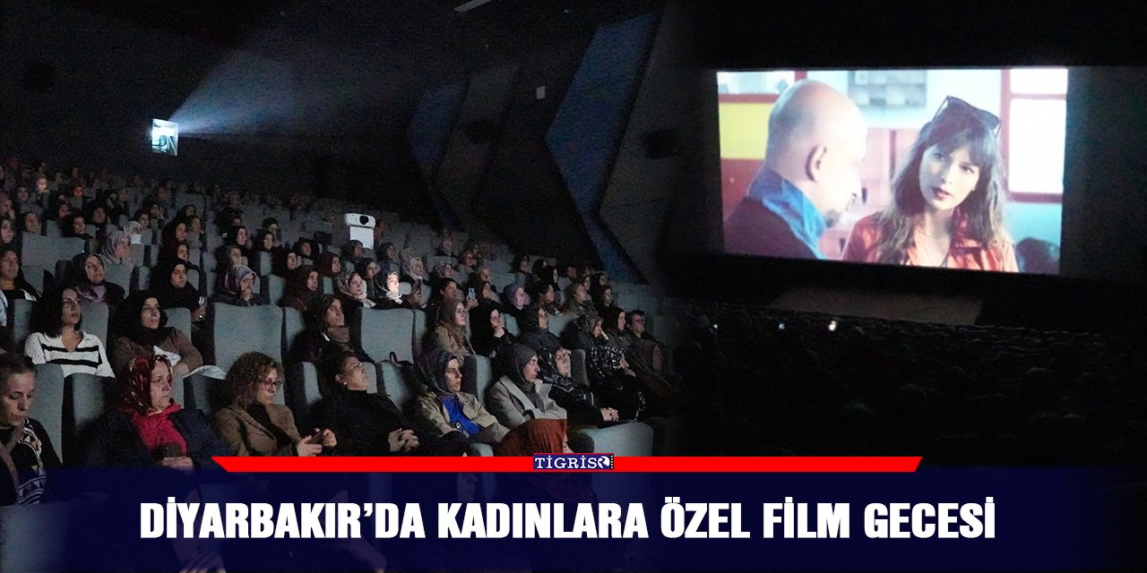 Diyarbakır’da kadınlara özel film gecesi