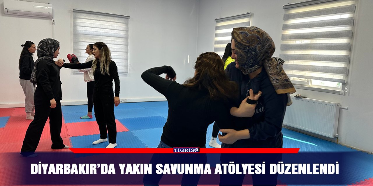 Diyarbakır’da Yakın Savunma Atölyesi düzenlendi