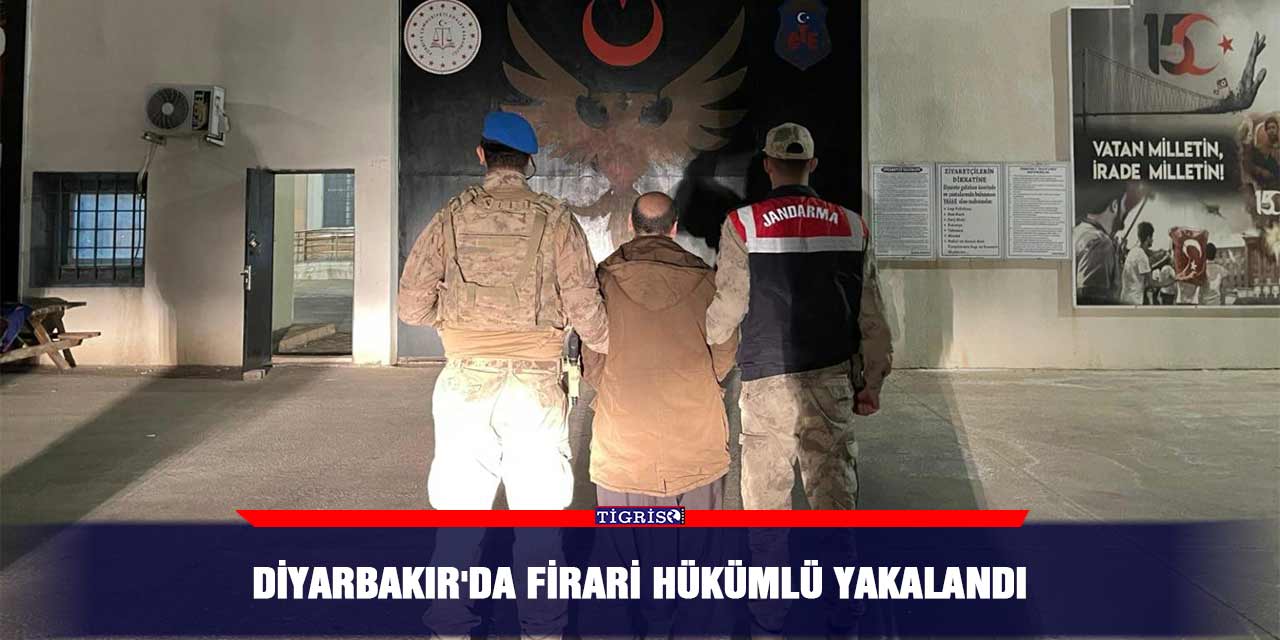 Diyarbakır'da firari hükümlü yakalandı