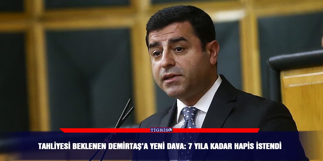 Tahliyesi beklenen Demirtaş’a yeni dava: 7 yıla kadar hapis istendi