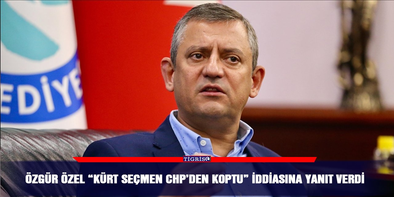 Özgür Özel “Kürt seçmen CHP’den koptu” iddiasına yanıt verdi