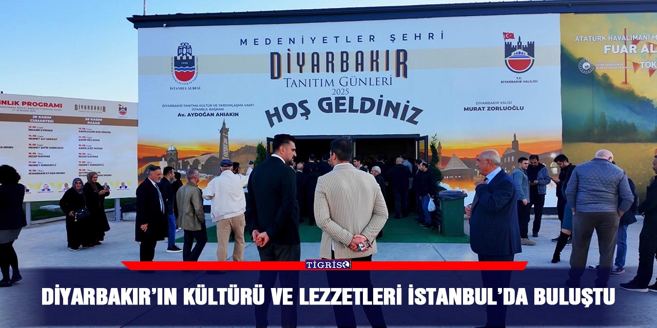 Diyarbakır’ın kültürü ve lezzetleri İstanbul’da buluştu