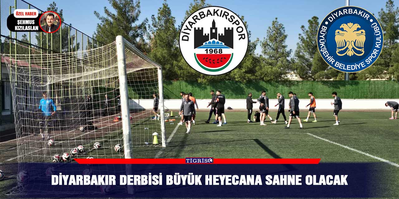 Diyarbakır derbisi büyük heyecana sahne olacak