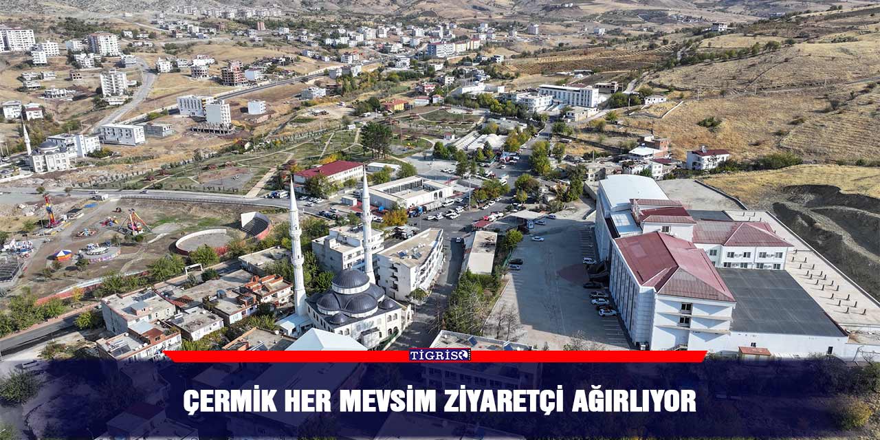 Video - Çermik her mevsim ziyaretçi ağırlıyor