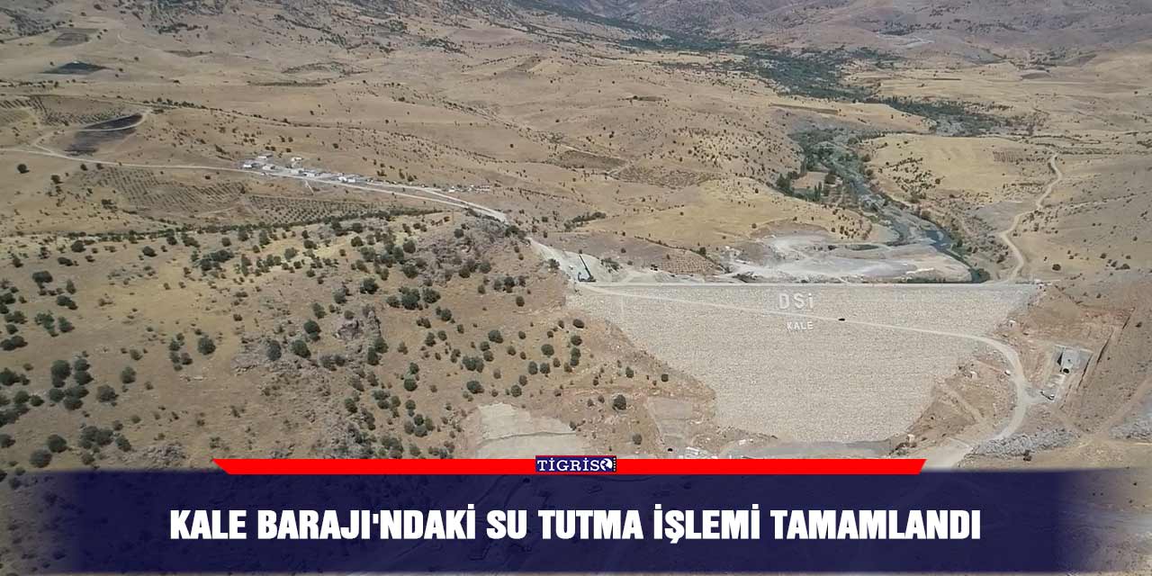 Video - Kale Barajı'ndaki su tutma işlemi tamamlandı