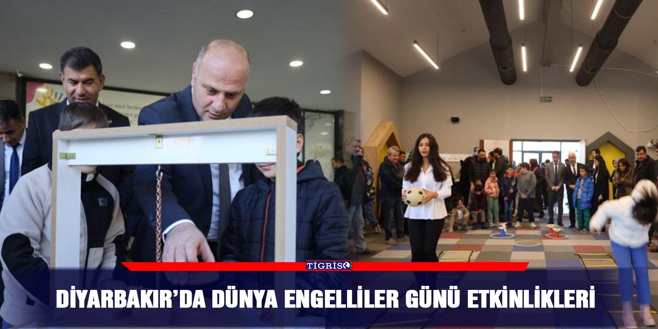 Diyarbakır’da Dünya Engelliler Günü etkinlikleri