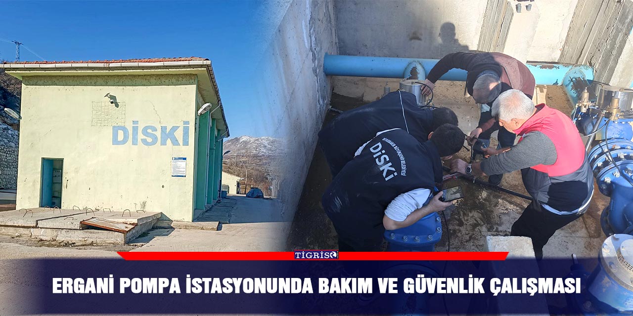 Ergani Pompa İstasyonunda bakım ve güvenlik çalışması