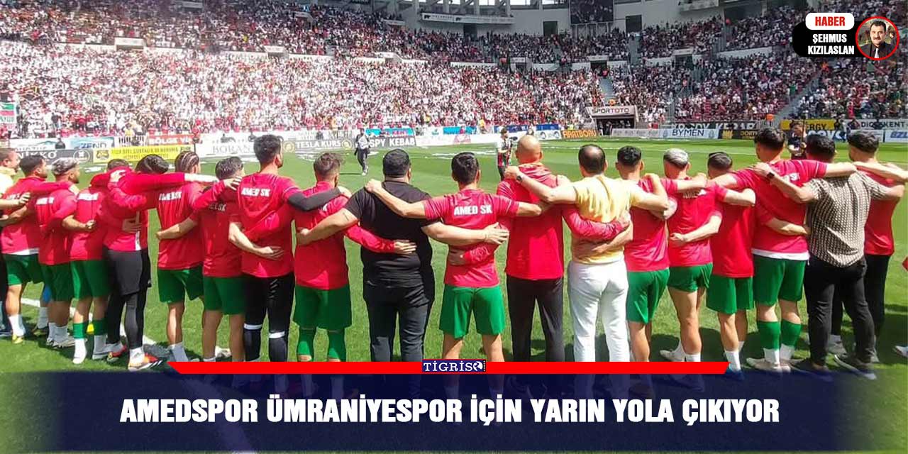 Amedspor Ümraniyespor için yarın yola çıkıyor