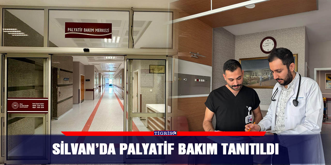 Silvan’da palyatif bakım tanıtıldı