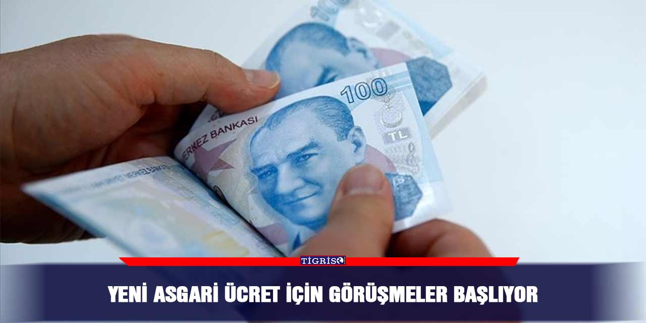 Yeni asgari ücret için görüşmeler başlıyor