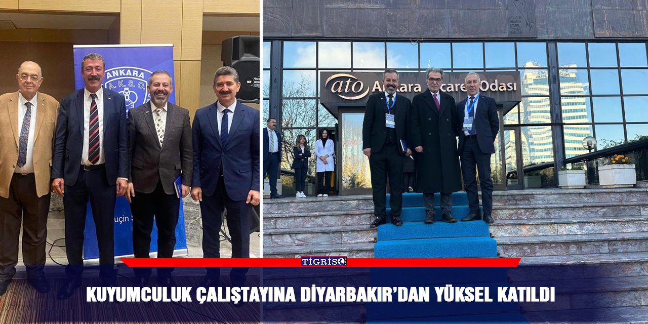 Kuyumculuk Çalıştayına Diyarbakır’dan Yüksel katıldı