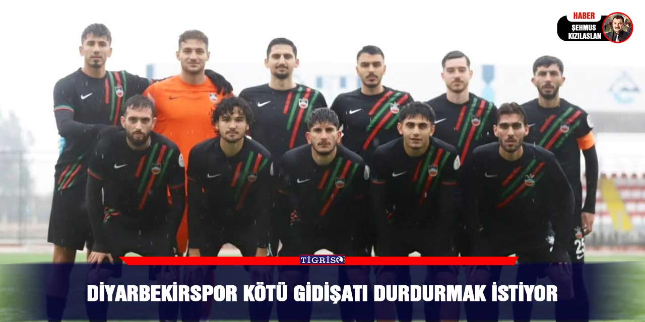 Diyarbekirspor kötü gidişatı durdurmak istiyor