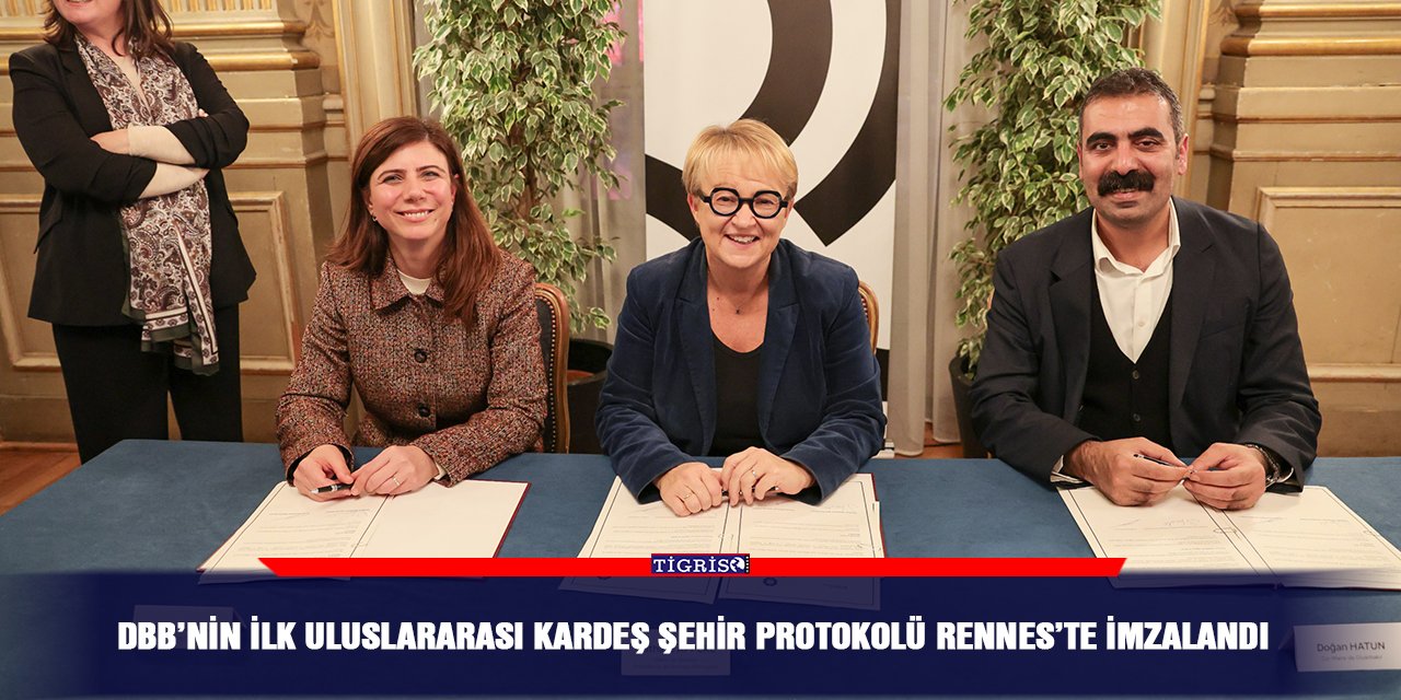 DBB’nin ilk uluslararası kardeş şehir protokolü Rennes’te imzalandı