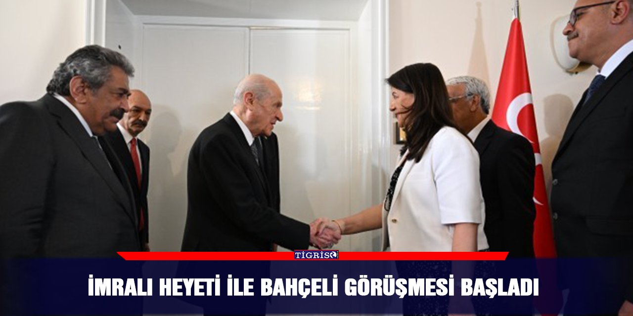 İmralı Heyeti ile Bahçeli görüşmesi başladı