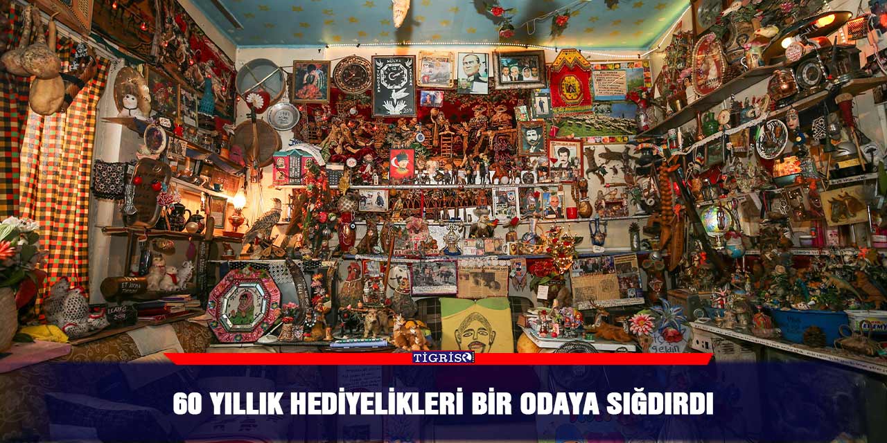 60 yıllık hediyelikleri bir odaya sığdırdı