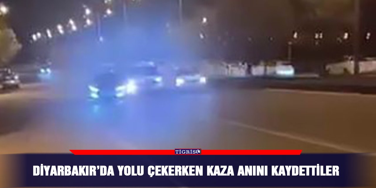 Diyarbakır’da yolu çekerken kaza anını kaydettiler