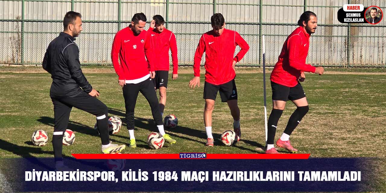 Diyarbekirspor, Kilis 1984 maçı hazırlıklarını tamamladı