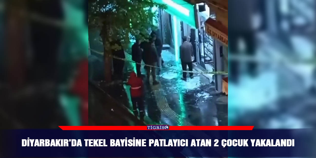 Diyarbakır’da tekel bayisine patlayıcı atan 2 çocuk yakalandı
