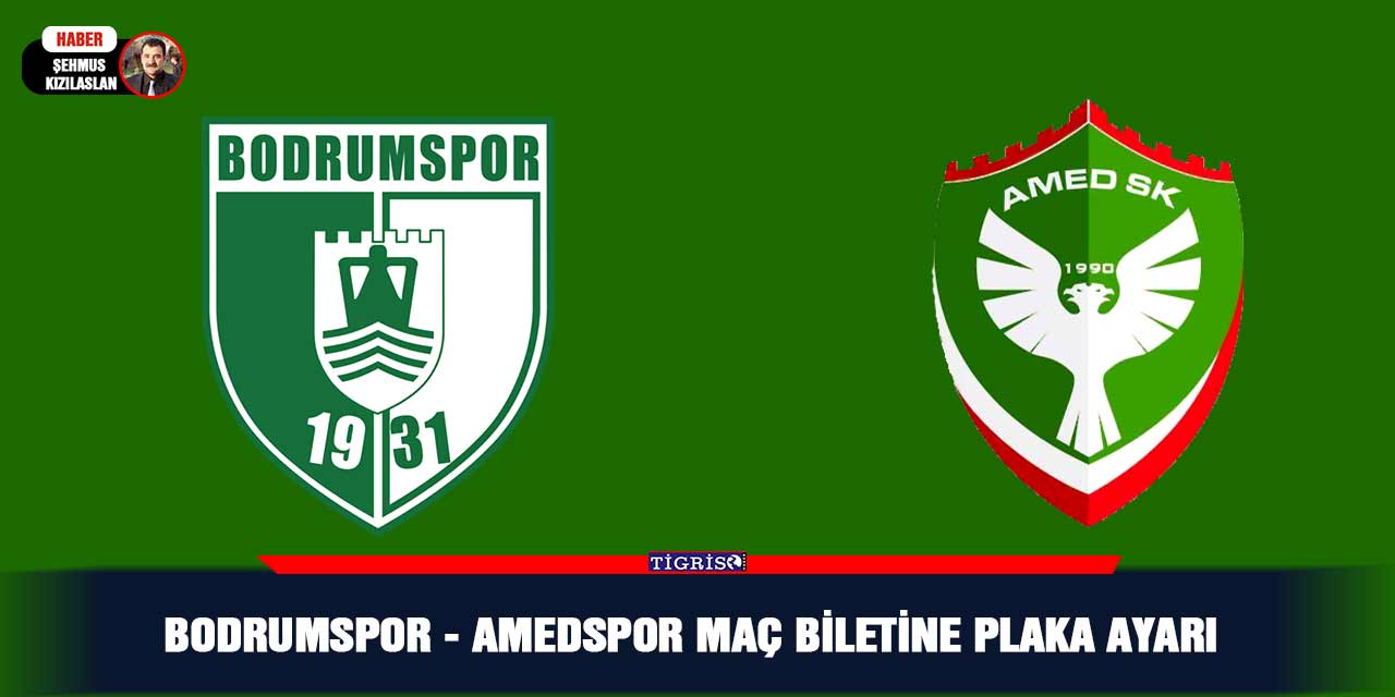 Bodrumspor - Amedspor maç biletine plaka ayarı