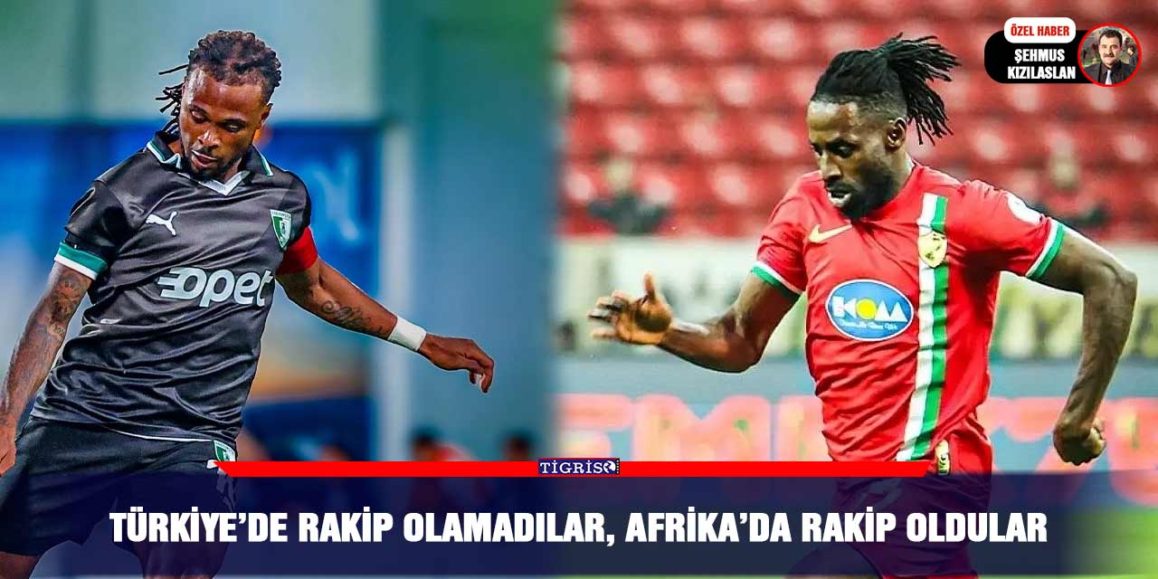 Türkiye’de rakip olamadılar, Afrika’da rakip oldular