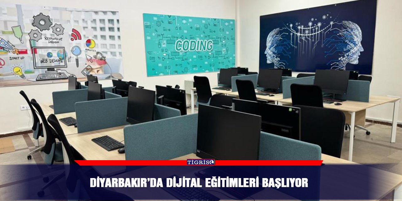 Diyarbakır’da Dijital eğitimleri başlıyor