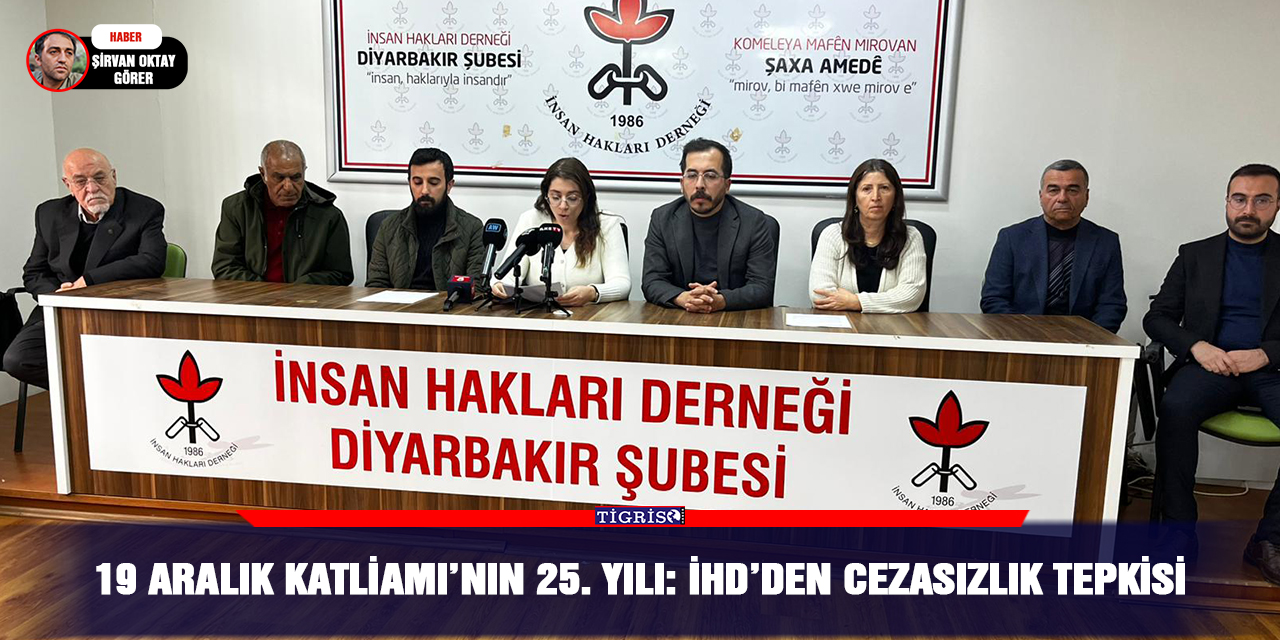 19 Aralık Katliamı’nın 25. Yılı: İHD’den cezasızlık tepkisi