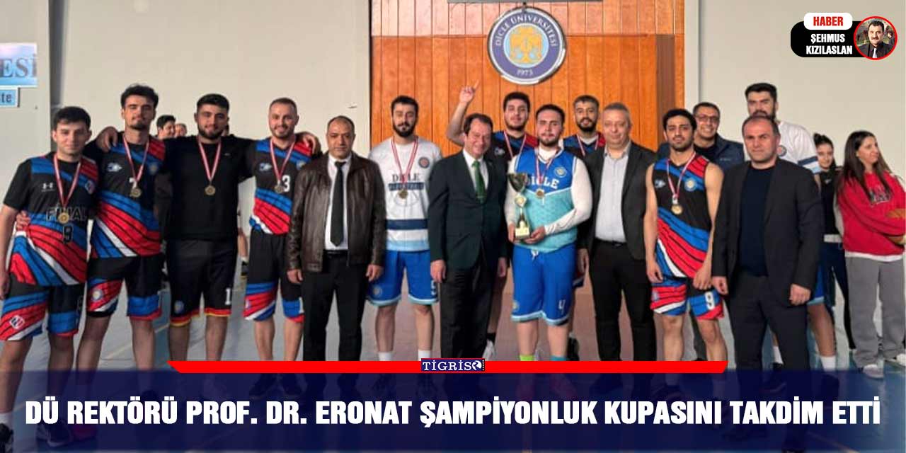 DÜ Rektörü Prof. Dr. Eronat şampiyonluk kupasını takdim etti