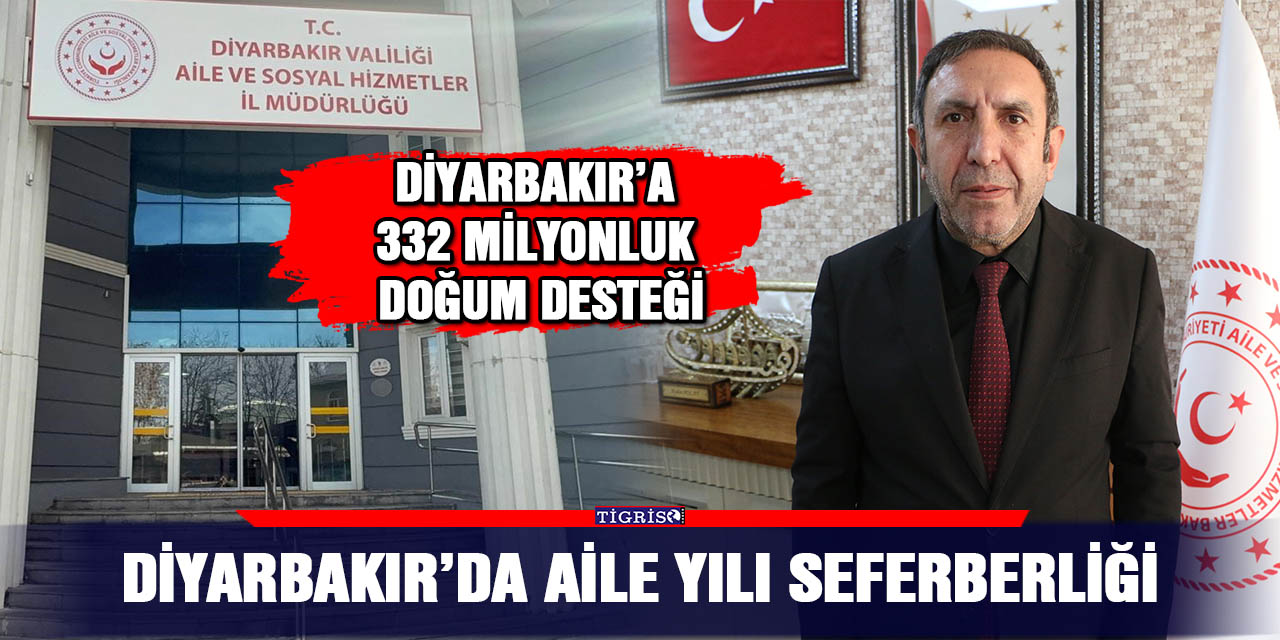 Diyarbakır’da aile yılı seferberliği