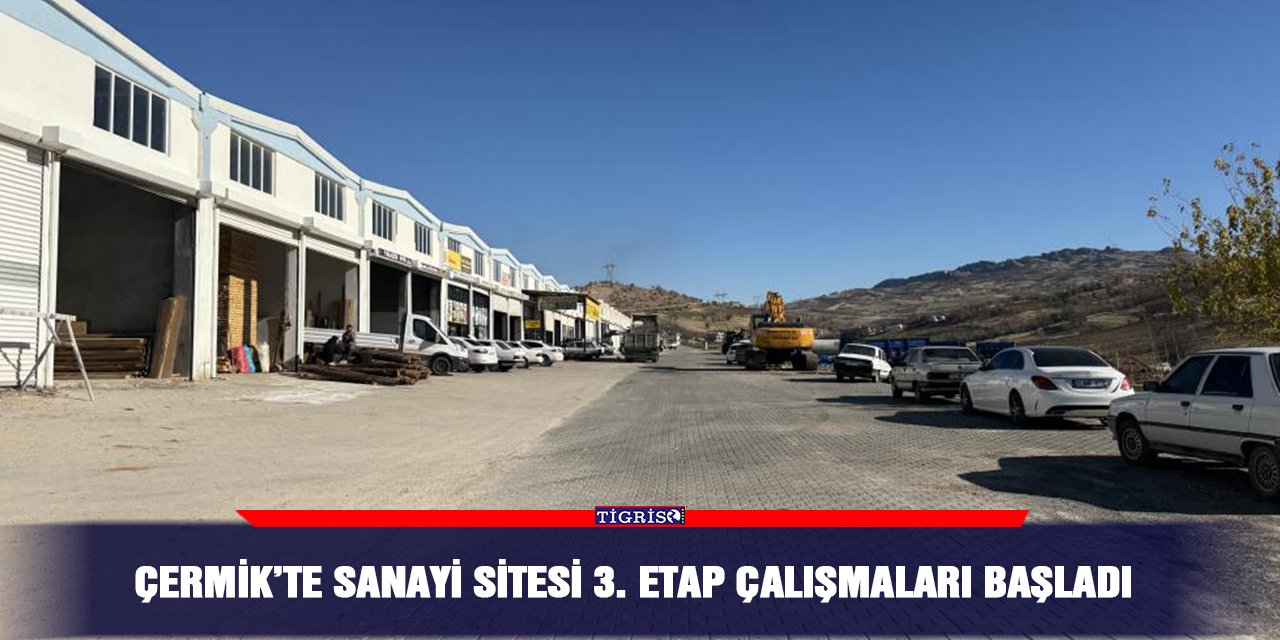 Çermik’te sanayi sitesi 3. etap çalışmaları başladı
