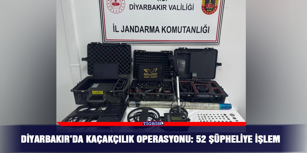 Diyarbakır’da kaçakçılık operasyonu: 52 şüpheliye işlem