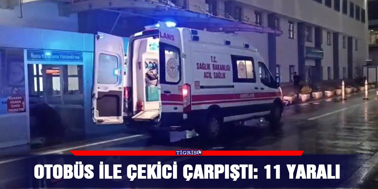 Otobüs ile çekici çarpıştı: 11 yaralı