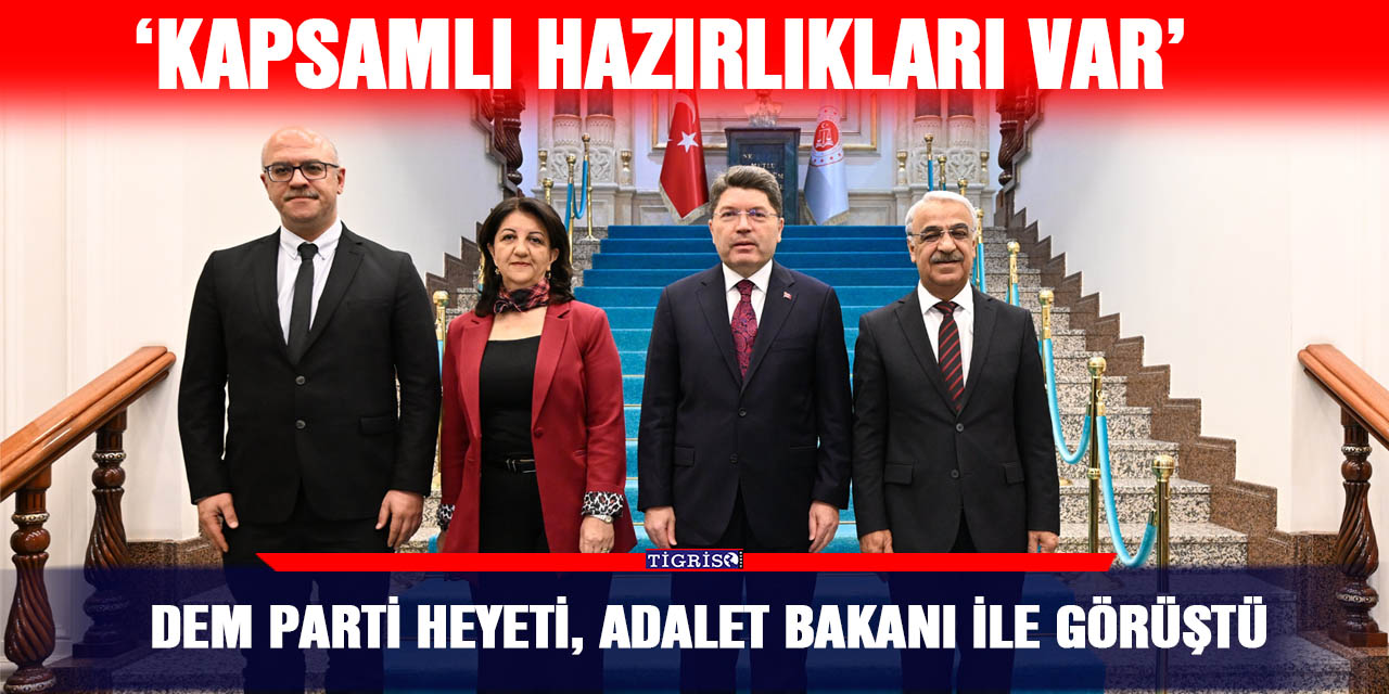 DEM Parti Heyeti, Adalet Bakanı ile görüştü