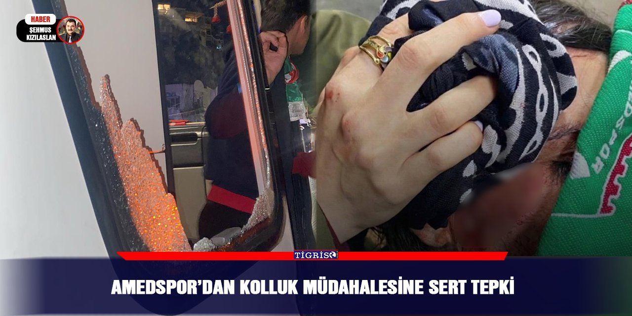 Amedspor’dan kolluk müdahalesine sert tepki