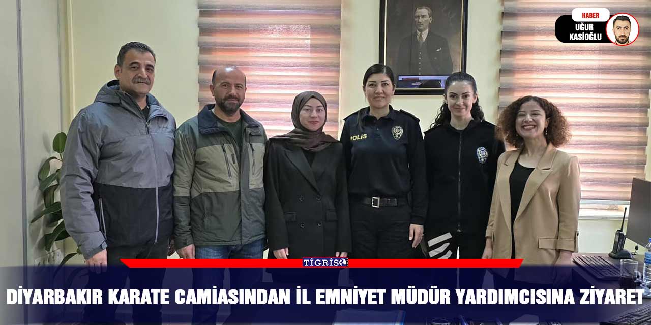Diyarbakır karate camiasından İl Emniyet Müdür Yardımcısına ziyaret