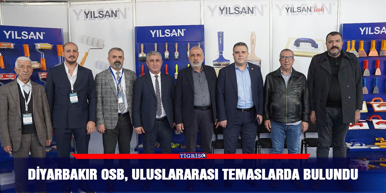 Diyarbakır OSB, Uluslararası temaslarda bulundu