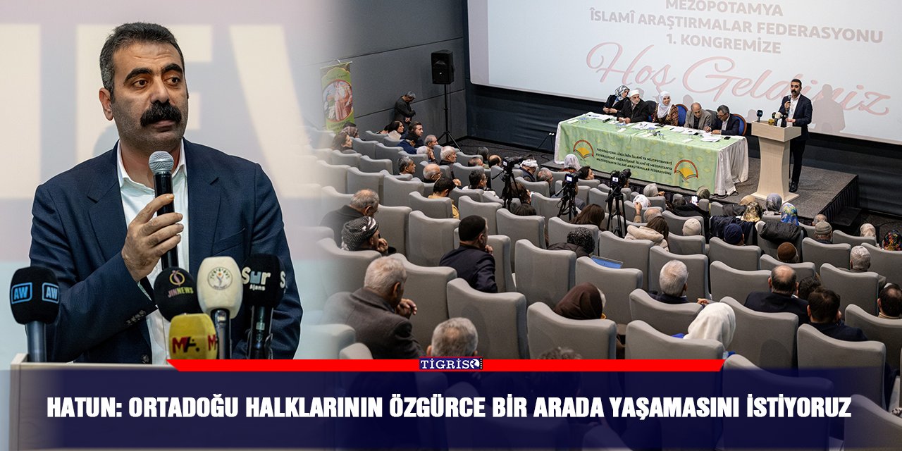 Hatun: Ortadoğu halklarının özgürce bir arada yaşamasını istiyoruz