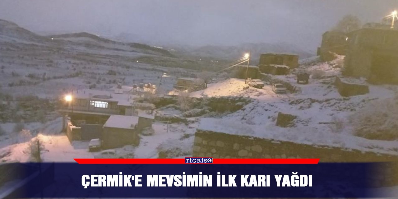 Çermik'e mevsimin ilk karı yağdı