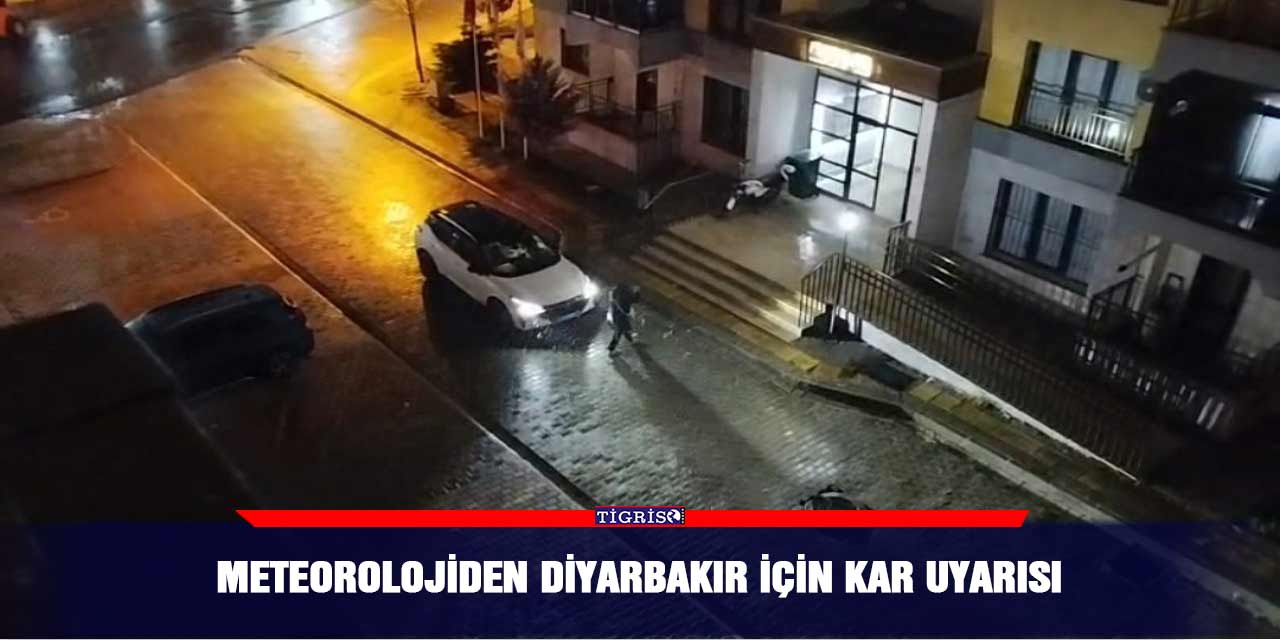 Meteorolojiden Diyarbakır için kar uyarısı